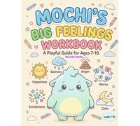 Mochi's Big Feelings Workbook: A Playful Guide for Ages 7-10