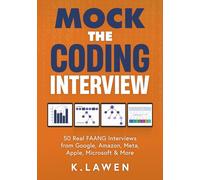 Mock the Coding Interview: 50 Real FAANG Interviews from Google, Amazon, Meta, Apple, Microsoft & More