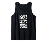 Mock Trial Voice Funny Diciendo Justicia Mujeres Hombres Camiseta sin Mangas