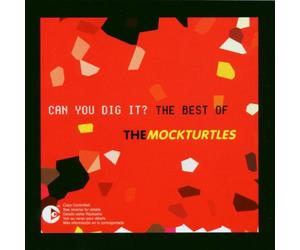 MOCK TURTLES - Can You Dig It?: The Best of the Mock Turtles