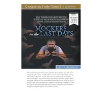 Mockers in the Last Days Study Guide: What the Bible Says About Mockers in the Last Days and How To Stand Strong Against the Tide of Negative Voices