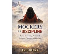 Mockery as Discipline: When Dissenting Women of Color are Punished in Plain Sight