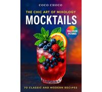 Mocktail Recipe Book: Alcohol-Free Drinks for Every Occasion, Zero-Proof Cocktails with Full-Color Photos, Easy Non-Alcoholic Recipes (Ultimate Recipe Collection)