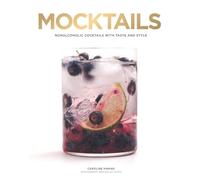 Mocktails: Nonalcoholic Cocktails with Taste and Style