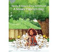 Mocoa & Sippy's Crazy Adventures: A Snowy Popcorn Day