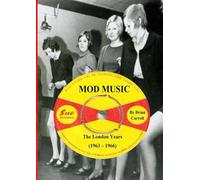 Mod Music: The London years 1963 - 1966