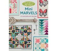 Moda All-Stars - Mini Marvels: 15 Little Quilts with Big Style