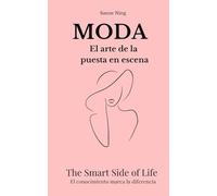 MODA El arte de la puesta en escena: The Smart Side of Life. El conocimiento marca la diferencia