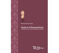 Moda en el Renacimiento: estudio de sus voces sartoriales y textiles: 1 (Plural)