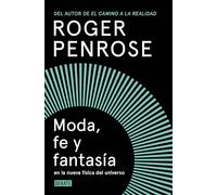 Moda, fe y fantasía en la nueva física del universo (Ciencia y Tecnología)