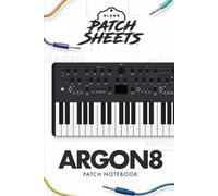 Modal Argon8 Blank Patch Sheets Notebook: Become a more organized songwriter with this Blank Patch Sheet notebook so you can spend more time creating and less time forgetting.