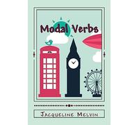 Modal Verbs: Modal Auxiliary Verbs Workbook: 2 (English Grammar - Verbs)