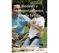 Modales y comportamiento para la familia según la Biblia