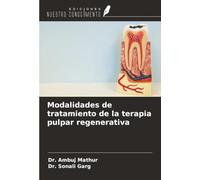 Modalidades de tratamiento de la terapia pulpar regenerativa