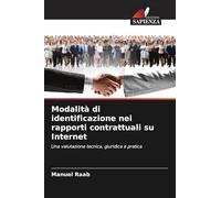 Modalità di identificazione nei rapporti contrattuali su Internet: Una valutazione tecnica, giuridica e pratica