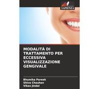 MODALITÀ DI TRATTAMENTO PER ECCESSIVA VISUALIZZAZIONE GENGIVALE