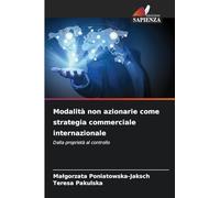 Modalità non azionarie come strategia commerciale internazionale: Dalla proprietà al controllo