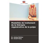 Modalités de traitement de la thérapie régénérative de la pulpe