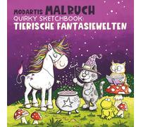 MODARTIS Malbuch Tierische Fantasiewelten Handgezeichnetes Ausmalbuch mit Tieren für Kinder ab 7 und kreative Erwachsene: Quirky Sketchbook