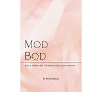 ModBod: Biblical Modesty For The Modern-Day Christian Woman