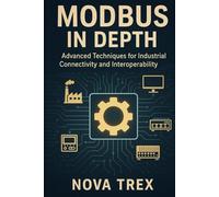 Modbus in Depth: Advanced Techniques for Industrial Connectivity and Interoperability