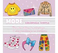 Mode - Coloriage simple | Mon premier cahier de coloriage & d'apprentissage de l’écriture: Vêtements & accessoires à colorier | Activité créative pour enfants