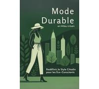 Mode Durable en Milieu Urbain : Redéfinir le Style Citadin pour les Éco-Conscients