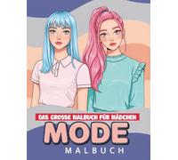 Mode Malbuch: Einzigartige Designs Zum Ausmalen Für Kinder Und Teens - Perfekt Zum Entspannen Und Als Kreatives Geschenk