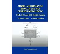 Model and Design of Bipolar and MOS Current-Mode Logic: CML, E nd S igital Circuits Softcover reprint of edition by Alioto, Massimo, Palumbo, Gaetano (2010) Paperback