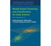 Agrupamiento y clasificación basados en modelos para ciencia de datos – Con aplicaciones en R