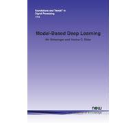 Model-Based Deep Learning (Foundations and Trends® in Signal Processing)