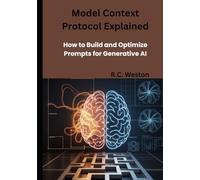 Model Context Protocol Explained: How to Build and Optimize Prompts for Generative AI