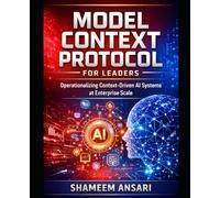 Model Context Protocol for Leaders: Operationalizing Context-Driven AI Systems at Enterprise Scale