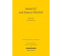 Model EU and Pattern OHADA?: Perspectives of a Mutual Influence in Commercial Law (Rechtsvergleichung und Rechtsvereinheitlichung)
