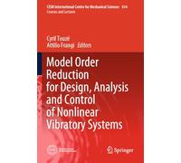 Model Order Reduction for Design, Analysis and Control of Nonlinear Vibratory Systems