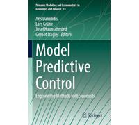Model Predictive Control: Engineering Methods for Economists: 31 (Dynamic Modeling and Econometrics in Economics and Finance, 31)