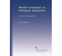 Model strategies in bilingual education: Professional development