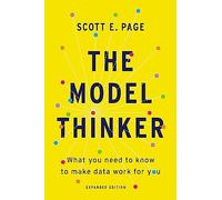 Model Thinker: What You Need to Know to Make Data Work for You