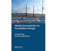 Model Uncertainties in Foundation Design (Challenges in Geotechnical and Rock Engineering)