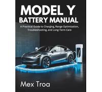 Model Y Battery Manual: A Practical Guide to Charging, Range Optimization, Troubleshooting, and Long-Term Care