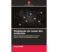 Modelação da causa dos acidentes: Sistema Separado de Desempenho Humano e Sistema Incluído de Desempenho Humano