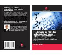 Modelação de híbridos heterocíclicos como agentes antimaláricos: Utilização de métodos QSAR e de ancoragem molecular para estudar a eficácia contra o recetor PF-DHFR