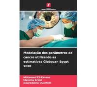 Modelação dos parâmetros do cancro utilizando as estimativas Globocan Egypt 2020