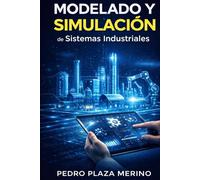Modelado y Simulación Numérica de Sistemas Industriales: Modelado y Simulación Numérica de Sistemas Industriales