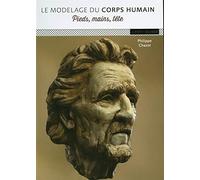 Modelage du corps humain: Pieds, mains, tête