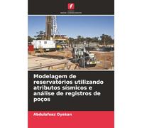 Modelagem de reservatórios utilizando atributos sísmicos e análise de registros de poços