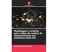 Modelagem e análise para redes de cadeia de abastecimento em ambiente Web-GIS