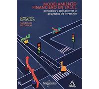 Modelamiento Financiero En Excel: Principios Y Aplicaciones A Proyecto