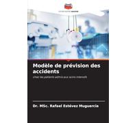 Modèle de prévision des accidents: chez les patients admis aux soins intensifs