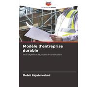 Modèle d'entreprise durable: pour la gestion de projets de construction